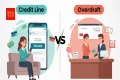 Credit Line vs Overdraft: दोनों में क्या है अंतर और आपको कौन सा कब चुनना चाहिए?