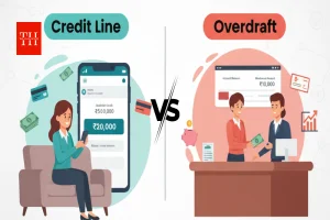 Credit Line vs Overdraft: दोनों में क्या है अंतर और आपको कौन सा कब चुनना चाहिए?