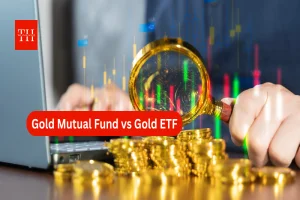 Gold Mutual Fund vs Gold ETF: दोनों में क्या अंतर, किसमें मिलेगा ज्यादा रिटर्न और आपके लिए क्या सही?