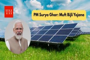पीएम सूर्य घर : मुफ्त बिजली योजना क्या है, कैसे अप्लाई करें? हर महीने 300 यूनिट फ्री बिजली और सब्सिडी भी मिलती है